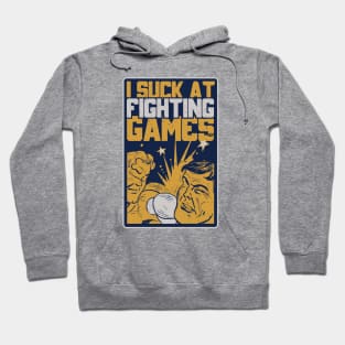 I Suck At Fighting Games Hoodie